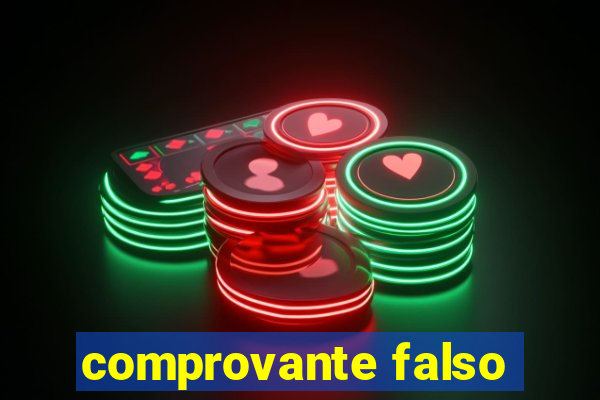 comprovante falso